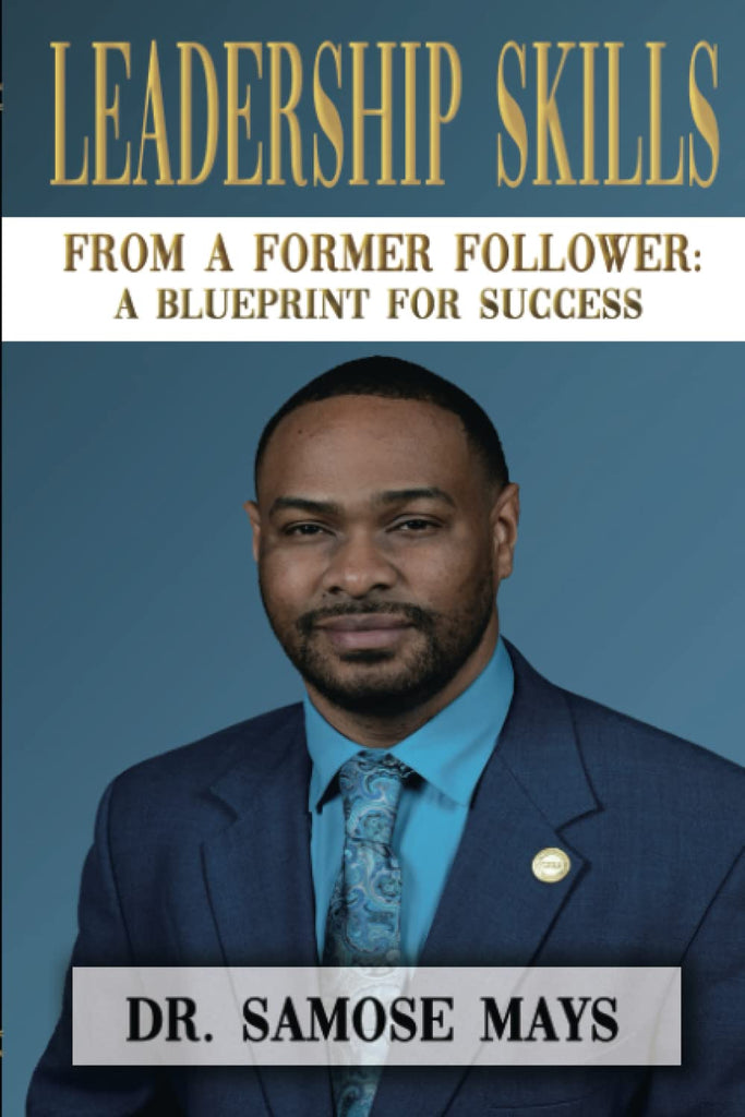 bookcover of Leadership Skills by Dr. Samose Mays